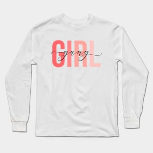 Girl Gang - Pinks Long Sleeve T-Shirt